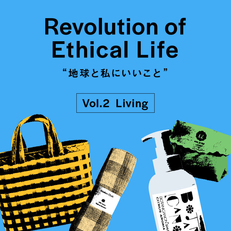 “Revolution of Ethical Life” Vol.2 Living